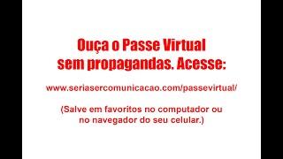 Passe Virtual - Inst. André Luiz - S/ Propaganda - Acesse: www.seriasercomunicacao.com/passevirtual/