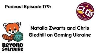 Beyond Solitaire Podcast 179: Natalia Zwarts and Chris Gledhill on Gaming Ukraine