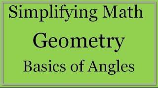 Angles Lesson Part 1 - The Basics (Simplifying Math)