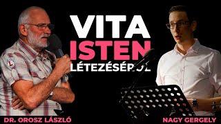 Vita Isten létezéséről | dr. Orosz László vs Nagy Gergely