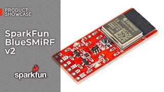 Product Showcase: SparkFun BlueSMiRF v2