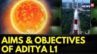 Aditya-L1 Solar Mission | What Are The Aims And Objectives Of ISRO's Aditya-L1 Mission? | ISRO News