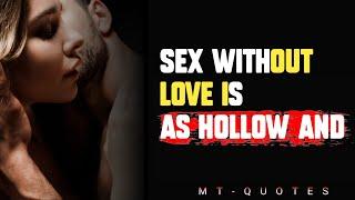 Sex Quotes for Relationships, Love, & Intimacy | Everyday Power #quotes #sexuality #Mtquotes