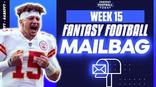 Week 15 MAILBAG! Expert Q&A, Start/Sit Tips & Latest Updates! | 2024 Fantasy Football Advice