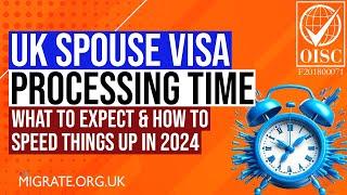 UK Spouse Visa Processing Time 2024 Guide | What You Should Know & Expect