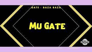 Gate(Official Lyrics) - Baza Baza[Deejay Stepper 2023]