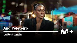 LA RESISTENCIA - Entrevista a Ana Peleteiro | #LaResistencia 29.04.2024