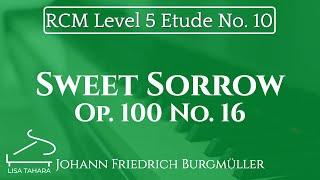 Sweet Sorrow, Op. 100 No. 16 by Burgmüller (RCM Level 5 Etude - 2015 Piano Celebration Series)