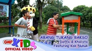 Abang Tukang Bakso - Daffa & Khalista feat Kak Nunuk