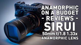 Sirui 50mm f/1.8 1.33x - Anamorphic Lens Review - Make Cinematic Videos