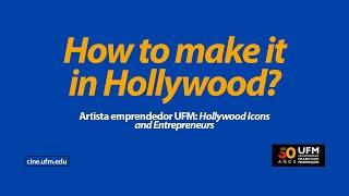 Artista Emprendedor UFM: Hollywood Icons and Entrepreneurs