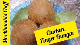 Chicken Zinger Bunger | resturant style fast food | with Mrs Khurshid Food Secrets