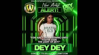  Deydey.  The rhythm, the energy, the soul—she is about to change the game!