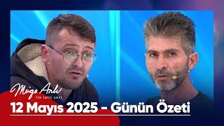 Günün Özeti - 12 Mayıs 2025 | #MügeAnlı #mügeanlıiletatlısert