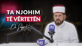 [11 Qershor 2024] Radio - 'Ta njohim të vërtetën' - Dr. Shefqet Krasniqi