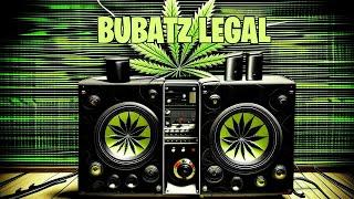 BUBATZ LEGAL SONG