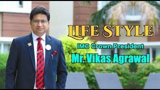 LIFE STYLE OF Mr. VIKAS AGRAWAL || LATEST PROMO || 2022 || IMC CROWN PRESIDENT