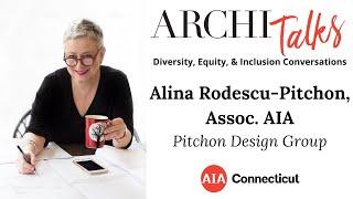 AIA CT ArchiTalks: Alina Rodescu-Pitchon, Assoc. AIA