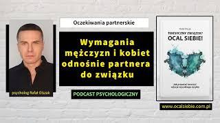 Oczekiwania mężczyzn i kobiet odnośnie partnera do związku - psycholog Rafał Olszak