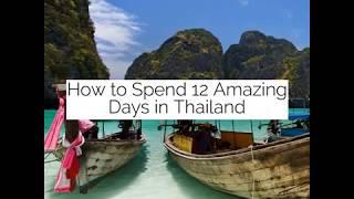 How to Spend 12 Amazing Days in Thailand