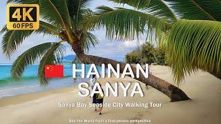 China-Hainan Sanya Walking Tour | Seaside of Sanya Bay Wandering Wandering [4K 60FPS]