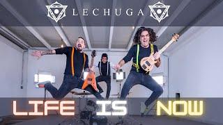 Lechuga - Life is Now