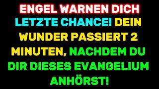 Engel warnen dich, letzte Chance! Dein Wunder... Gottes Botschaft (Christliche Motivation)