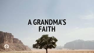 A Grandma's Faith | Audio Reading | Our Daily Bread Devotional | December 15, 2024