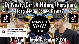 DJ NASTY GIRL X HILANG HARAPAN SLOW REMIX SOUND Danzz? VIRAL TIKTOK TERBARU 2024