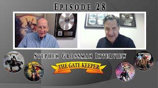 GateKeeper Episode 28 Stephen Grossman Interview