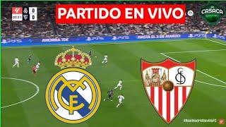 REAL MADRID VS SEVILLA EN VIVO DONDE VER EL PARTIDO