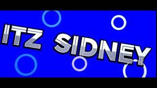 Intro for Itz Sidney.