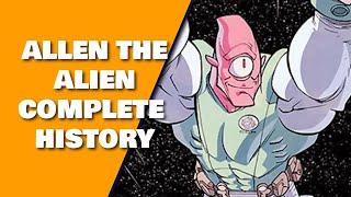 Allen The Alien Complete History - Invincible