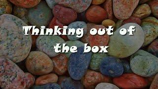 Thinking out of the Box - An Inspirational story