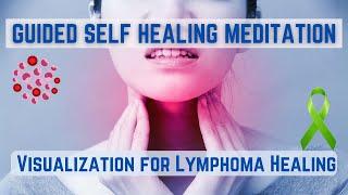 Lymphoma Healing: Guided Visualization for Recovery and Strength