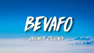 Bevafo - Jahongir Otojonov (Lyrics)