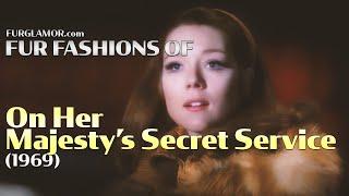 On Her Majesty’s Secret Service (1969) - Fur Fashion Edit - FurGlamor.com
