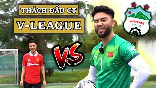 Lực Sút KHỦNG V-League?!? Ft. Cầu Thủ HAGL | nickqtran