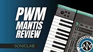 PWM Mantis Hybrid Synthesizer | SonicLAB Product Review