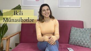 Sevgiyə aid bilməli olduqların | Psixoloq Leyla Gasimova