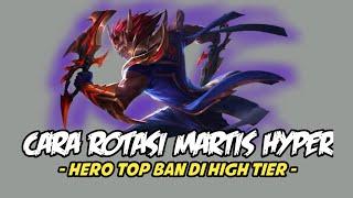 Cara Rotasi Hyper Carry Martis  | Rusuh Gampang,Damage Besar - Mobile Legends