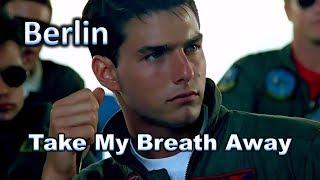 Berlin - Take My Breath Away - legendado - HD - 020