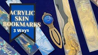 How to Make an Acrylic Skin Bookmark 3 Ways