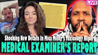 TOX REPORT RELEASED! Medical Examiner's Reveal New Details In Mica Miller's Case