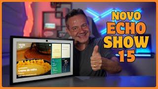 Novo Echo Show 15 - O que tem de novo nesta Alexa? Review Completo️‍️