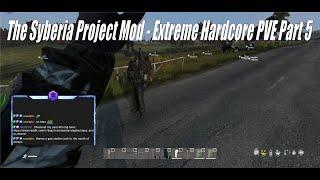 DayZ PvE The Syberia Project Mod - Extreme Hardcore PVE Part 5