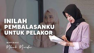 INI PEMBALASANKU UNTUK PELAKOR  | Inspirasi Mbak Meida