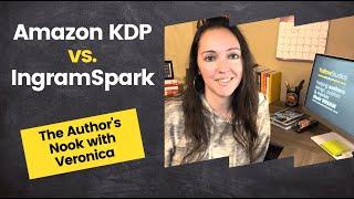 Should you Self-Publish with Amazon KDP or IngramSpark?