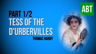 TESS OF THE D'URBERVILLES: Thomas Hardy - FULL AudioBook: Part 1/2