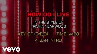 Trisha Yearwood - How Do I Live (Karaoke)